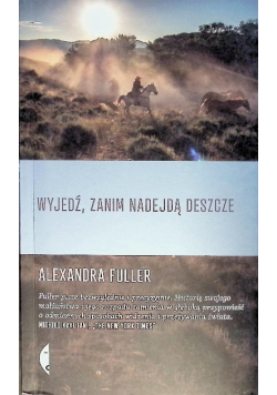 Wyjedź, zanim nadejdą deszcze