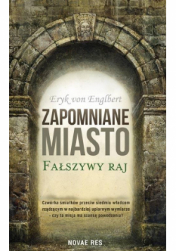 Zapomniane miasto. Fałszywy raj