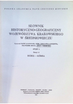 Słownik Historyczno Geograficzny Województwa Krakowskiego w Średniowieczu Część I Zeszyt 4