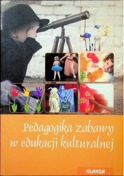 Pedagogika zabawy w edukacji kulturalnej