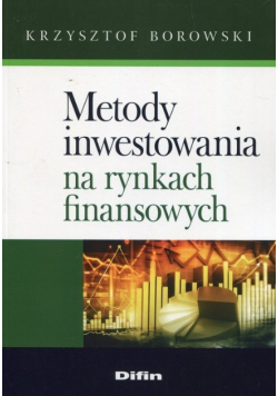 Metody inwestowania na rynkach finansowych