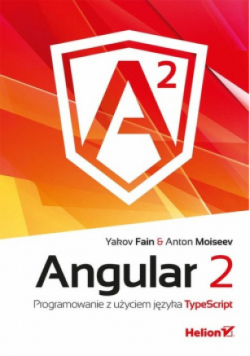 Angular 2 Programowanie z użyciem języka TypeScript