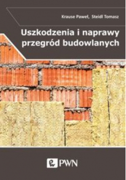 Uszkodzenia i naprawy przegród budowlanych w aspekcie izolacyjności termicznej