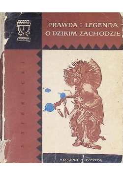 Prawda i legenda o Dzikim Zachodzie