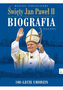 Święty Jan Paweł II Biografia