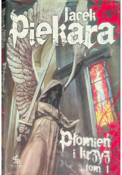 Płomień i krzyż Tom 1
