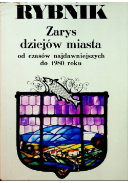 Rybnik, zarys dziejów miasta
