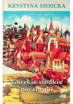 Gorzkie słodkie pocałunki