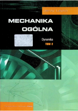 Mechanika ogólna Tom 2 Dynamika