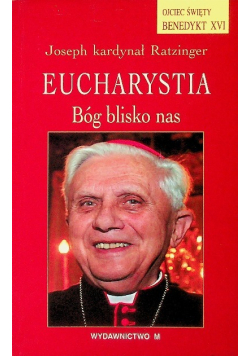 Eucharystia Bóg blisko nas