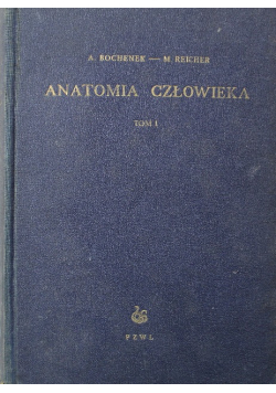 Anatomia człowieka Tom I