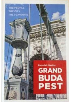Grand Budapest - The People, The City, The Flavours