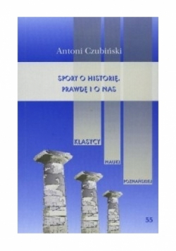 Spory o historię prawdę i o nas