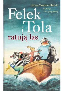 Felek i Tola ratują las