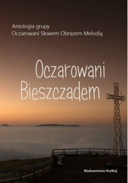 Oczarowani Bieszczadem