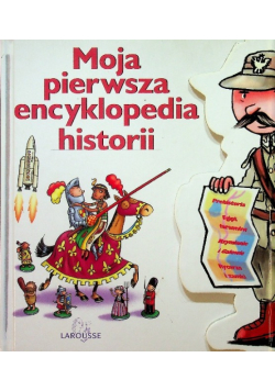 Moja pierwsza encyklopedia historii