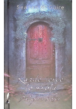 Każde serce to wrota / Patyki i kości