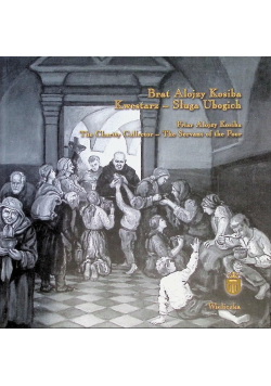 Brat Alojzy Kosiba Kwestarz Sługa Ubogich