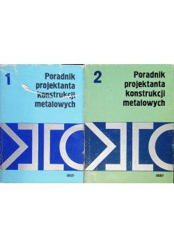 Poradnik projektanta konstrukcji metalowych Tom 1 i 2