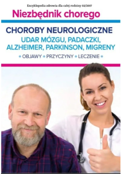 Niezbędnik chorego Choroby neurologiczne: udar mózgu, Alzheimer, Parkinson