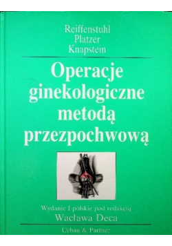 Operacje ginekologiczne metodą przezpochwową