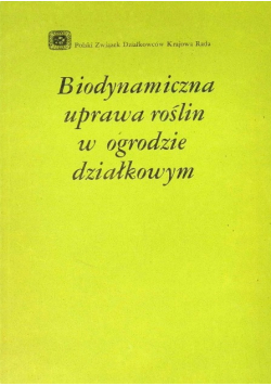 Biodynamiczna uprawa roślin w ogrodzie
