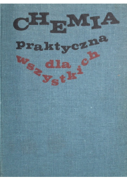 Chemia praktyczna dla wszystkich