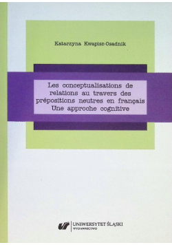 Les conceptualisations de relations au travers des prepositions neutres en francais Une approche cognitive