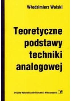 Teoretyczne podstawy techniki analogowej