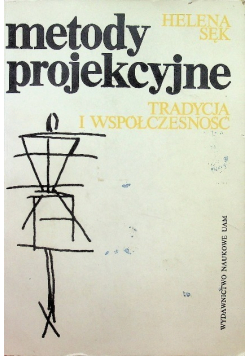 Metody projekcyjne Tradycja i współczesność