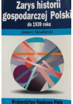 Zarys historii gospodarczej Polski do 1939 roku
