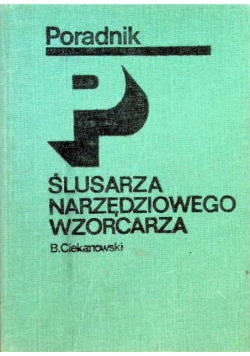 Poradnik ślusarza narzędziowego wzorcarza