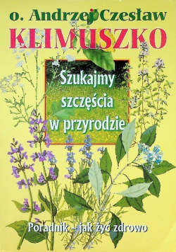 Szukajmy szczęścia w przyrodzie