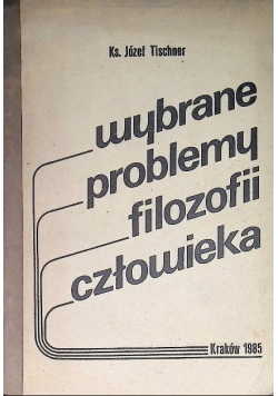 Wybrane problemy filozofii człowieka