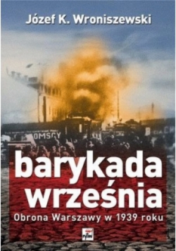 Barykada września Obrona Warszawy w 1939 roku