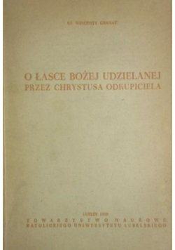O łasce Bożej udzielonej przez Chrystusa Odkupiciela