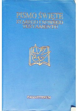 Pismo Święte Starego i Nowego Testamentu