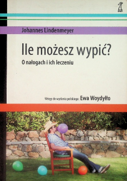 Ile możesz wypić O nałogach i ich leczeniu