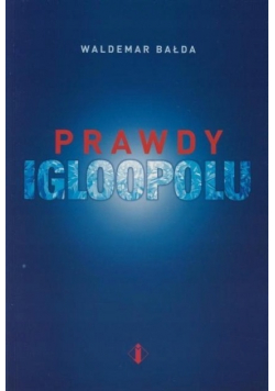 Prawdy igloopolu dedykacja autora