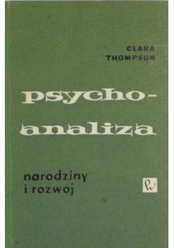 Psychoanaliza: narodziny i rozwój