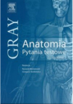Gray Anatomia Pytania testowe do Tomu 3