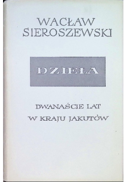Dwanaście lat w kraju jakutów Część II