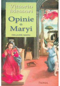 Opinie o Maryi Fakty poszlaki tajemnice