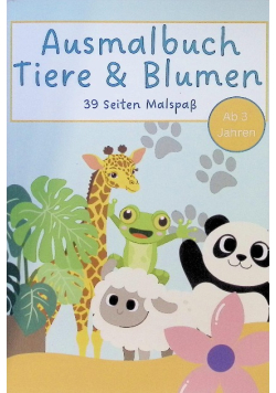 Ausmalbuch Tiere & Blumen fur Kinder ab 3 Jahren