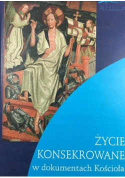 Życie konsekrowane w dokumentach Kościoła