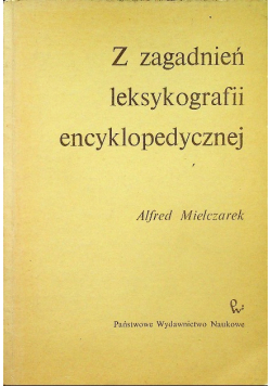 Z zagadnień leksykografii encyklopedycznej