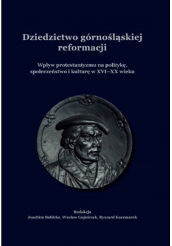 Dziedzictwo górnośląskiej reformacji