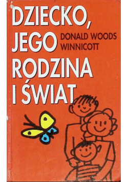 Dziecko jego rodzina i świat