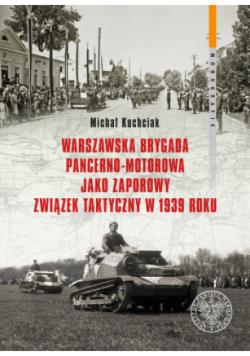 Warszawska Brygada Pancerno-Motorowa jako zaporowy związek taktyczny w 1939 roku