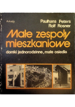 Małe zespoły mieszkaniowe domki jednorodzinne małe osiedla